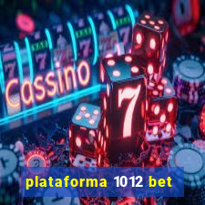 plataforma 1012 bet